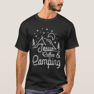 Camping-Kaffee-Camper-Camp-Liebhaber Christ Jesus T-Shirt