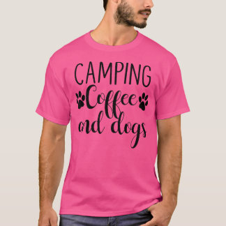 Camping Kaffee und Hunde T-Shirt