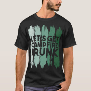 Camping Lasse Campfire Betrunken 1 T-Shirt