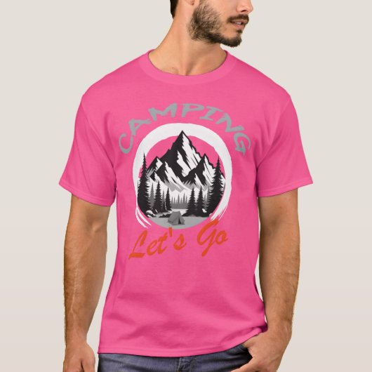 Camping Lets Go Geschenk T-Shirt (Vorderseite)
