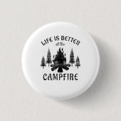 Camping - Life is Better by the Campfire Button (Vorderseite)