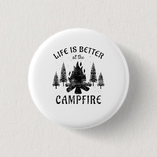 Camping - Life is Better by the Campfire Button (Vorderseite)