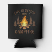 Camping - Life is Better by the Campfire Dosenkühler (Vorderseite)