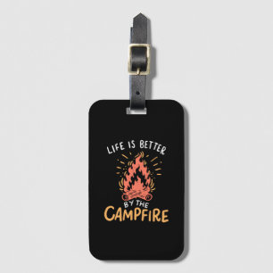 Camping - Life is Better by the Campfire Gepäckanhänger