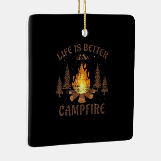 Camping - Life is Better by the Campfire Keramikornament (Rechts)