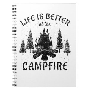 Camping - Life is Better by the Campfire Notizblock