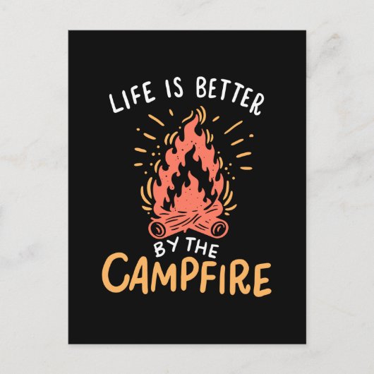 Camping - Life is Better by the Campfire Postkarte (Vorderseite)