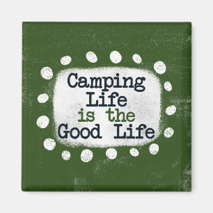 Camping Life Is The Good Life Kühlschrankmagnet