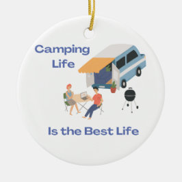 Camping Life ist das beste Leben auf einem Keramik Ornament