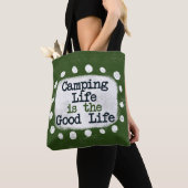 Camping Life ist das gute Leben Tasche (Von Nahem)