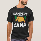 Camping Lover Funny Campers Gonna Camp Family Camp T-Shirt (Vorderseite)