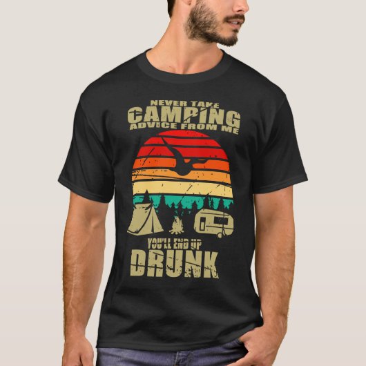 Camping Lover Nie Camping-Ratschläge von mir nehme T-Shirt (Vorderseite)