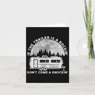 Camping lustig, wenn der Anhänger rockt nicht komm Karte