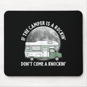 Camping lustig, wenn der Camper rockt, nicht klopf Mousepad