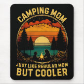 Camping-Mama, genau wie eine normale Mama Mousepad (Vorne)