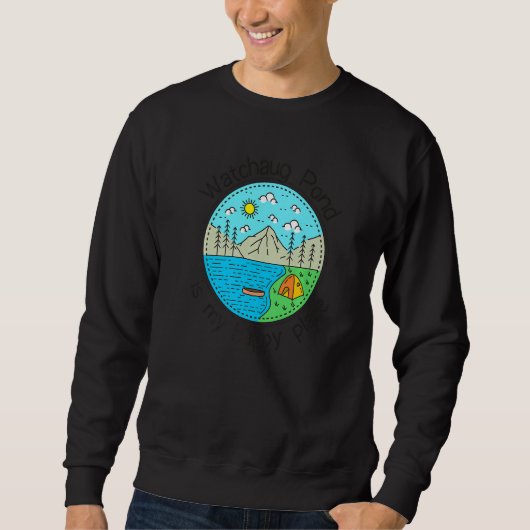 Camping mein glücklicher Ort Watchaug P Sweatshirt (Vorderseite)