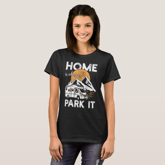 Camping Motorhome Nature Saying For Campers T-Shirt (Vorne ganz)