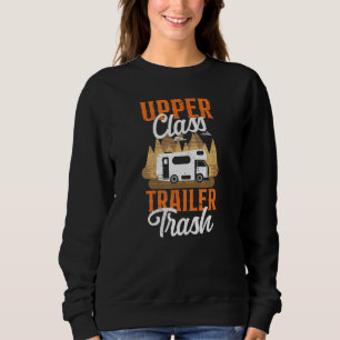 Camping Oberklasse Anhänger Trash Motorhome Camper Sweatshirt
