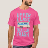 Camping-Oberklasse-Trailer-Trash T-Shirt (Vorderseite)