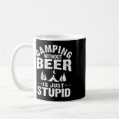 Camping ohne Bier ist einfach blöd Kaffeetasse (Links)