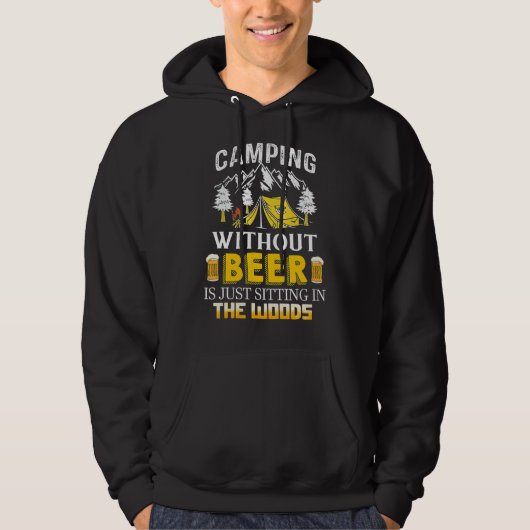 Camping ohne Bier sitzt nur im Wald Hoodie (Vorderseite)