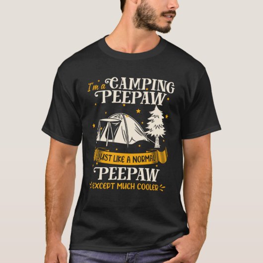 Camping Peepaw viel Cooler für Peepaw T-Shirt (Vorderseite)
