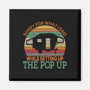 Camping Pop Up Camper Retro Vintage Entschuldigung Magnet