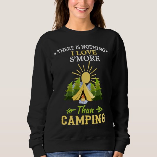 Camping  Product Nothing I Love S'more Than Campin Sweatshirt (Vorderseite)