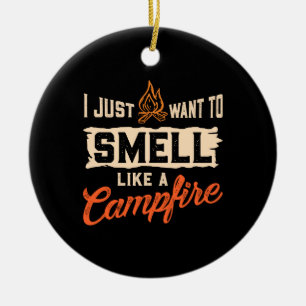 Camping - riecht wie ein Lagerfeuer Keramik Ornament