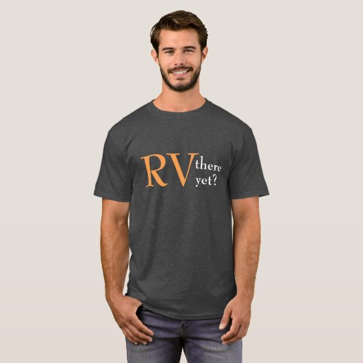 Camping "RV dort dennoch" T - Shirt (Vorne ganz)