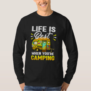 Camping RV Leben ist am besten, wenn Sie Camping s T-Shirt