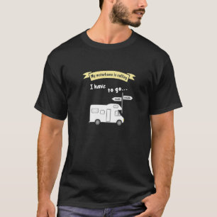 Camping Rv Sprichwort Mein Motorhome ruft an T-Shirt