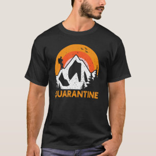 Camping S Selbstisolierung Quarantäne Wandern T-Shirt