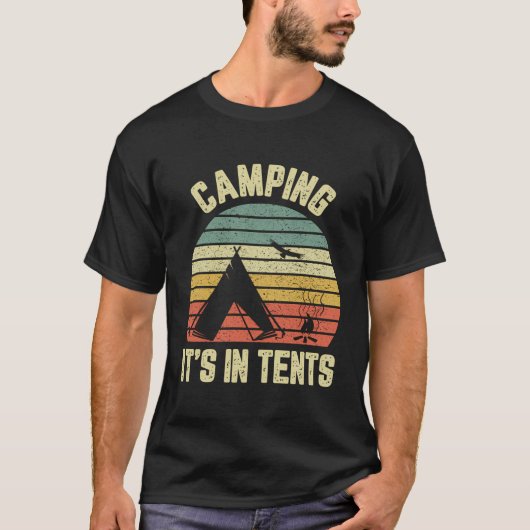 Camping Shirt Cool Retro Funny Camping Es ist in z (Vorderseite)