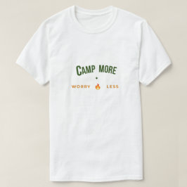 Camping-Shirt "Mehr campen, weniger Sorgen" T-Shirt