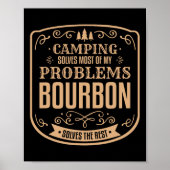 Camping Solves Most Of My Problems Bourbon Solves Poster (Vorne)