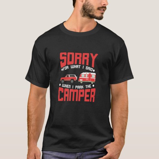 Camping Sorry für das, was ich sagte Teardrop Trai T-Shirt (Vorderseite)