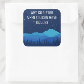 Camping & Stargazing Nature Zitat - Warum 5-Sterne Quadratischer Aufkleber (Tasche)