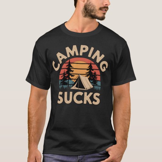 Camping Sucks gift T-Shirt (Vorderseite)