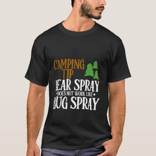 Camping-Tipp-Bärenspray funktioniert nicht wie Bug T-Shirt (Vorderseite)
