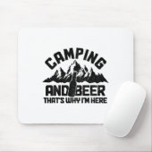 Camping und Bier Deshalb bin ich hier Lustiger Cam Mousepad (Mit Mouse)