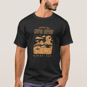 Camping und Deutscher Schäferhund Kinda Day Schäfe T-Shirt