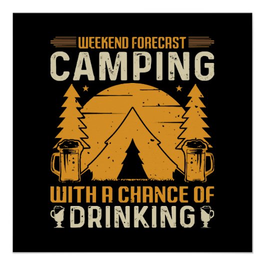 Camping und Trinken Poster (Vorderseite)