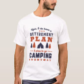 Camping und Wandern im sonnigen Ruhestand T-Shirt (Vorderseite)