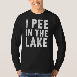 Camping Urlaub Stuff I Piss im See T-Shirt