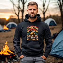 Camping Vater wie ein normaler Vater, aber Cooler  Hoodie