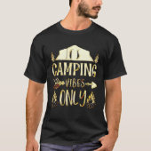Camping Vibes Nur T - Shirt (Vorderseite)