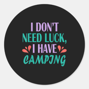 Camping-Wanderer-Outdoor-Trip braucht kein Glück h Runder Aufkleber