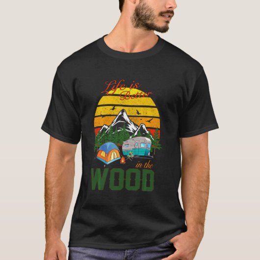 Camping Wandern Jagd Leben ist besser im Wald T-Shirt (Vorderseite)