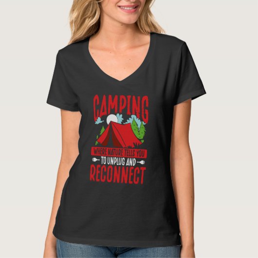 Camping Where Nature Tells You To Unplug And Recon T-Shirt (Vorderseite)